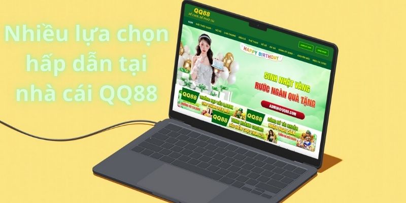 Nhà cái QQ88 có nhiều lựa chọn game hấp dẫn Nhà cái QQ88 có nhiều lựa chọn game hấp dẫn