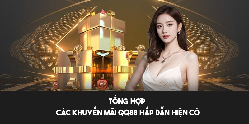 Các chương trình khuyến mãi thu hút người chơi tại QQ88 Các chương trình khuyến mãi thu hút người chơi tại QQ88