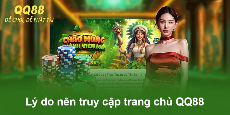 Truy cập trang chủ QQ88 được trải nghiệm gì? Truy cập trang chủ QQ88 được trải nghiệm gì?